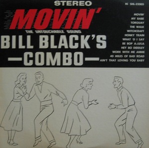 BILL BLACKS COMBO - Movin&#039; 