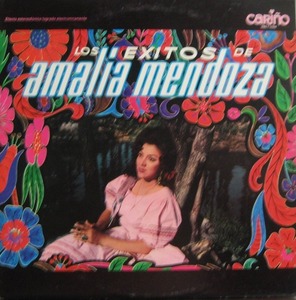 AMALIA MENDOZA - Los Exitos De