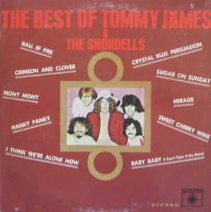 TOMMY JAMES &amp; THE SHONDELLS - BEST OF TOMMY JAMES &amp; SHONDELLS