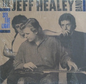JEFF HEALEY BAND - SEE THE LIGHT