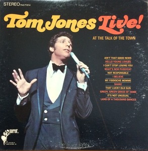 TOM JONES - LIVE/AT THE TALK OF THE TOWN