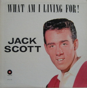JACK SCOTT - What am I living for
