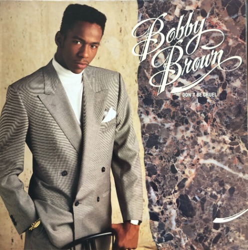 BOBBY BROWN - DON&#039;T BE CRUEL
