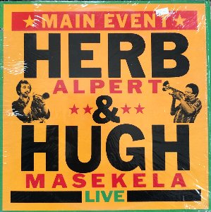 HERB ALPERT &amp; HUGH MASEKELA - LIVE