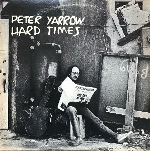 PETER YARROW - HARD TIMES (&quot;Wrong Rainbow&quot;)