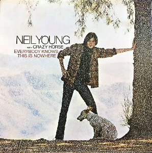 NEIL YOUNG - EVERYBODY KNOWS THIS IS NOWHERE
