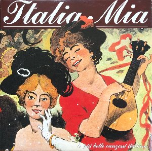 ITALIA MIA - Le piu belle canzoni italiane