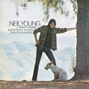 NEIL YOUNG WITH CRAZY HORSE - Everybody Knows This Is Nowhere