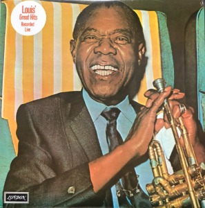 LOUIS ARMSTRONG - LOUIS&#039; GREAT HITS RECORDED LIVE