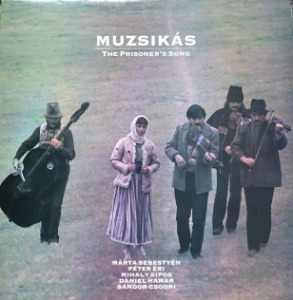 MUZSIKAS - The Prisoner&#039;s Song (&quot;Hungarian Folk&quot;)