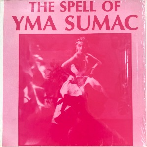 YMA SUMAC - The Spell Of Yma Sumac (&quot;Club Edition&quot;)