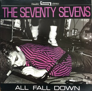 THE SEVENTY SEVENS - ALL FALL DOWN (&quot;1984 Alternative Rock&quot;)