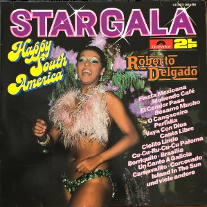 ROBERTO DELGADO - STARGALA Happy South America (Latin Guaracha Samba) 2LP
