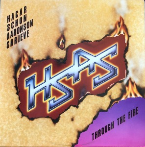 HSAS (Hagar, Schon, Aaronson, Shrieve) - THROUGH THE FIRE (&quot;1984 Geffen GHS 4023&quot;)
