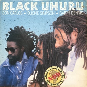 BLACK UHURU - NOW (&quot;Reggae-Pop RockI/R1 79021 INCLUDES NSERT&quot;) Hey Joe/Take Heed
