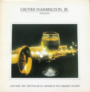 GROVER WASHINGTON, JR. - WINELIGHT (&quot;Just The Two Of Us&quot;)