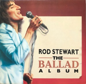 ROD STEWART - The Ballad Album