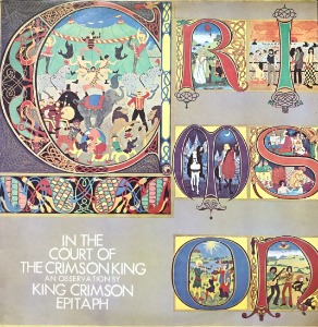 KING CRIMSON - IN THE COURT OF THE CRIMSON KING AN OBSERVATION BY KING CRIMSON/EPITAPH