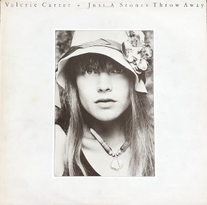 VARLERIE CARTER – Just A Stone&#039;s Throw Away (&quot;1977 UK CBS 81958/ Singer Songwriter&quot;)