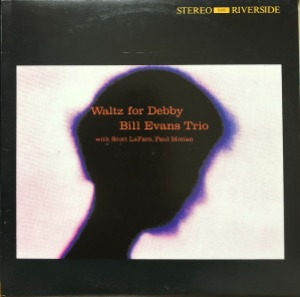 BILL EVANS - WALTZ FOR DEBBY (&quot;2011 US Riverside Stereo OJC-210&quot;)