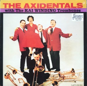 The Axidentals With The Kai Winding Trombones – The Axidentals With The Kai Winding Trombones