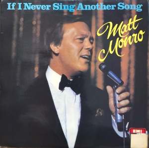 MATT MONRO - IF I NEVER SING ANOTHER SONG (&quot;When A Child Is Born&quot;)