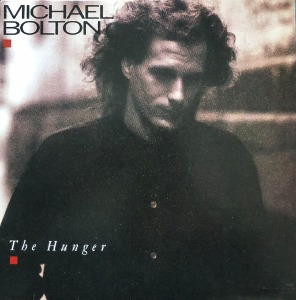 MICHAEL BOLTON - THE HUNGER