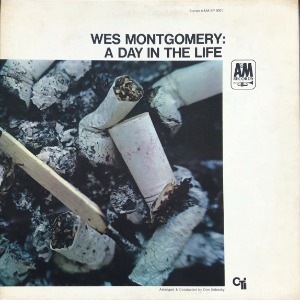 WES MONTGOMERY - A DAY IN THE LIFE (&quot;67 US  A&amp;M/CTI  Stereo  SP-3001&quot;)