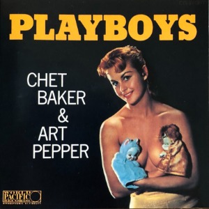Chet Baker &amp; Art Pepper – Playboys (CD)