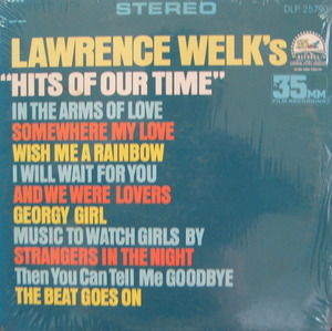 LAWRENCE WELK - HITS OF OUR TIME