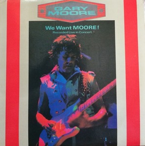 GARY MOORE - WE WANT MOORE (LIVE/2LP)
