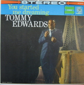 TOMMY EDWARDS - You Started Me Dreaming 