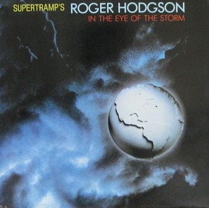 ROGER HODGSON (SUPERTRAMP) - IN THE EYE OF THE STORM