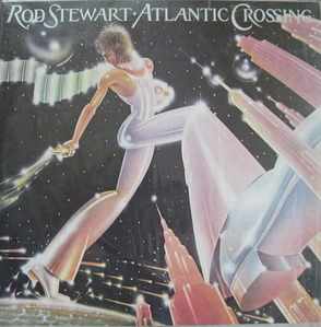 ROD STEWART - ATLANTIC CROSSING