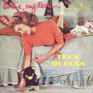 TEEN QUEENS - EDDIE, MY LOVE (&quot;Very Rare Album&quot;)
