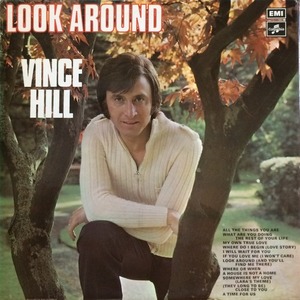 VINCE HILL - Look Around (And You&#039;ll Find Me There) 