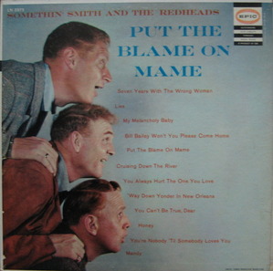 SOMETHIN&#039; SMITH AND THE REDHEADS - Put The Blame On Mame