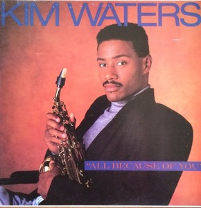 KIM WATERS - ALL BECAUSE OF YOU