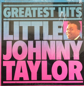 LITTLE JOHNNY TAYLOR - Greatest Hits 