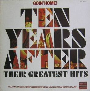 TEN YEARS AFTER - Goin, Home!  Their Greatest Hits