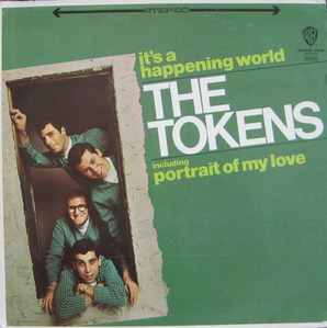 THE TOKENS - It&#039;s A Happening World  (&quot;Wimoweh 5 1/2 years later&quot;)