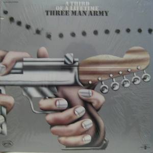 THREE MAN ARMY - A Third Of A Lifetime