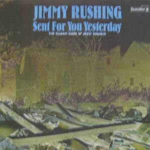 JIMMY RUSHING - Sent For You Yesterday
