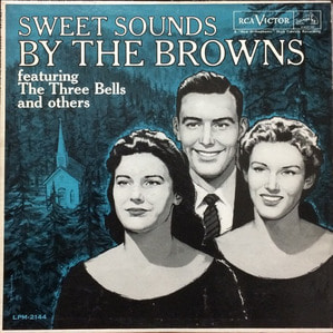 THE BROWNS - SWEET SOUND BY THE BROWNS