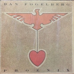 DAN FOGELBERG - Phoenix