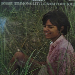 BOBBY TIMMONS - Little Barefoot Soul