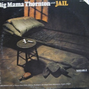 BIG MAMA THRONTON - JAIL (RECORDED LIVE)