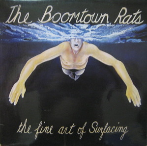 THE BOOMTOWN RATS - THE FINE ART OF SURFACING (&quot;I Don&#039;t Like Mondays&quot;)