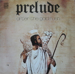 PRELUDE - AFTER THE GOLD RUSH (&quot;1973 Dawn DNLS 3052/오리지날자켓 Folk Rock&quot;)