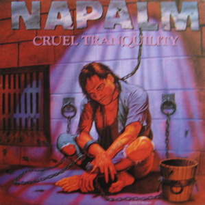 NAPALM - Cruel tranquility (준라이센스)